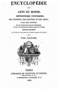 Paperback Encyclopédie des gens du monde, répertoire universel des sciences, des lettres et des arts - Tome XII [French] Book