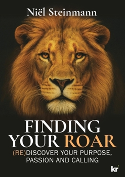 Paperback Finding Your Roar: (RE)Discover your purpose, passion and calling Book