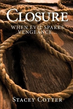 Paperback Closure: When Evil Sparks Vengeance Book