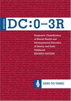 Paperback Diagnostic Classification of Mental Health and Developmental Disorders of Infancy and Early Childhood, Revised (DC 0-3r) Book