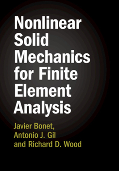 Hardcover Nonlinear Solid Mechanics for Finite Element Analysis 2 Volume Hardback Set Book
