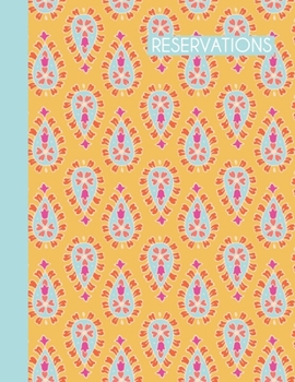 Paperback Reservations: Stylish Restaurant Table Reservation Book with Bohemian Botanical Pattern Cover Design in Yellow and Blue Book
