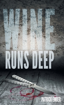 Hardcover Wine Runs Deep: A wine country crime caper Book