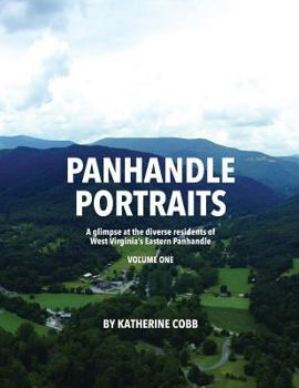 Paperback Panhandle Portraits: A glimpse at the diverse residents of West Virginia's Eastern Panhandle Book