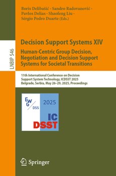 Paperback Decision Support Systems XIV. Human-Centric Group Decision, Negotiation and Decision Support Systems for Societal Transitions: 11th International Conf Book