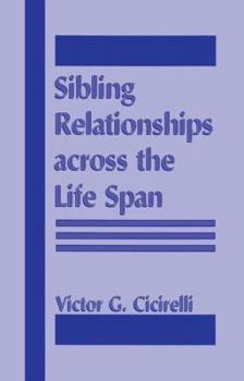 Hardcover Sibling Relationships Across the Life Span Book