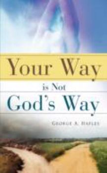 Paperback Your Way is Not God's Way Book