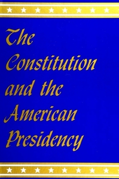 Paperback The Constitution and the American Presidency Book