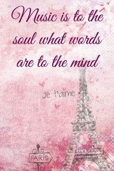 Paperback Music is to the soul what words are to the mind: Lined Notebook / Journal Gift, 100 Pages, 6x9, Soft Cover, Matte Finish Inspirational Quotes Journal, Book