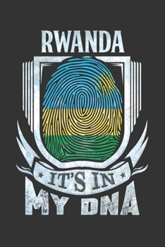 Rwanda It's In My DNA: Rwandan Thumbprint Flag Diary Planner Notebook Journal 6x9 Personalized Customized Gift For Patriotic Rwandan With there Heritage And Roots From Rwanda