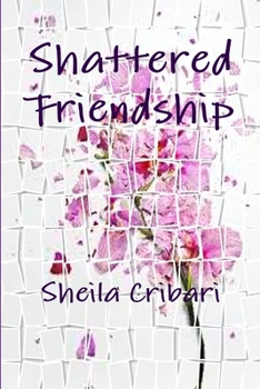 Paperback Shattered Friendship Book