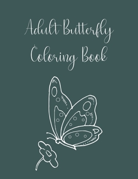 Adult Butterfly Coloring Book: Butterflies