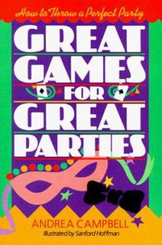 Paperback Great Games for Great Parties: How to Throw a Perfect Party Book