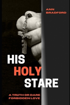 Paperback His Holy Stare: A Truth or Dare Forbidden Love Book