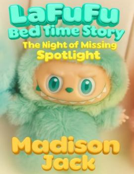 Paperback Lafufu Bed Time Story: The Night of Missing Spotlight Short Bedtime Stories Book