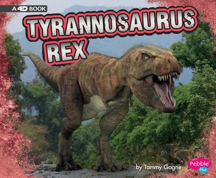 Tyrannosaurus Rex: A 4D Book - Book  of the Dinosaurs