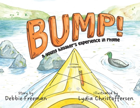 Paperback Bump!: A Young Kayaker's Experience in Rhyme Book