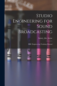 Paperback Studio Engineering for Sound Broadcasting: BBC Engineering Training Manual Book