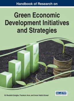 Hardcover Handbook of Research on Green Economic Development Initiatives and Strategies Book