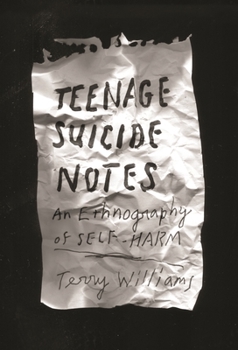 Hardcover Teenage Suicide Notes: An Ethnography of Self-Harm Book