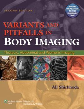 Hardcover Variants and Pitfalls in Body Imaging: Thoracic, Abdominal and Women's Imaging Book
