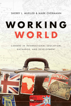 Paperback Working World: Careers in International Education, Exchange, and Development Book