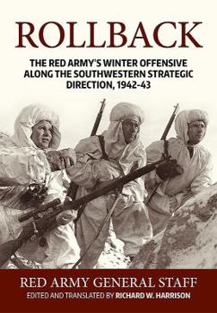 Paperback Rollback: The Red Army's Winter Offensive Along the Southwestern Strategic Direction, 1942-43 Book