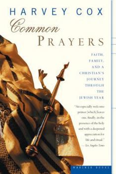 Paperback Common Prayers: Faith, Family, and a Christian's Journey Through the Jewish Year Book