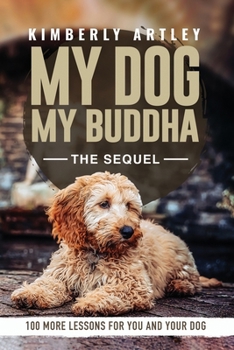 Paperback My Dog, My Buddha: The Sequel Book