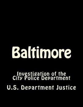 Paperback Baltimore: Investigation of the Baltimore City Police Department Book