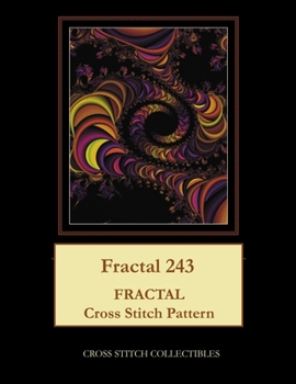 Paperback Fractal 243: Fractal Cross Stitch Pattern [Large Print] Book
