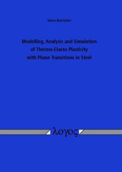 Paperback Modelling, Analysis and Simulation of Thermo-Elasto-Plasticity with Phase Transitions in Steel Book