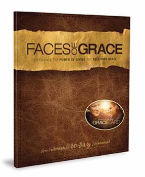 Paperback Faces of Grace: Experience the Power of Giving and Receiving Grace Book
