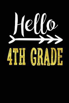 Paperback Hello 4th Grade: Fourth Grade Student Novelty Gift School Notebook for Kids Book
