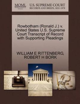 Paperback Rowbotham (Ronald J.) V. United States U.S. Supreme Court Transcript of Record with Supporting Pleadings Book