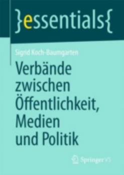 Verbande Zwischen Offentlichkeit, Medien Und Politik