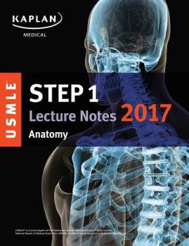 Paperback USMLE Step 1 Lecture Notes 2017: Anatomy (USMLE Prep) Book