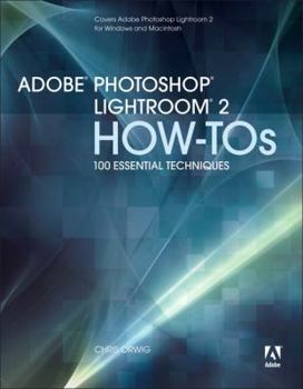 Paperback Adobe Photoshop Lightroom 2 How-Tos: 100 Essential Techniques Book