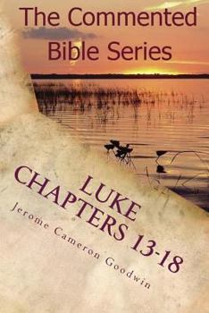 Paperback Luke Chapters 13-18: Keep On Doing This In Remembrance Of Me Book