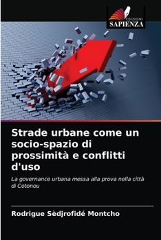 Paperback Strade urbane come un socio-spazio di prossimità e conflitti d'uso [Italian] Book