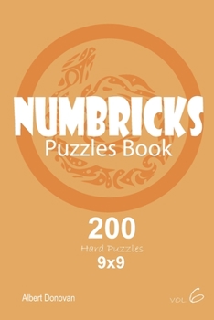 Paperback Numbricks - 200 Hard Puzzles 9x9 (Volume 6) Book