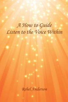 Paperback A How to Guide Listen to the Voice Within Book