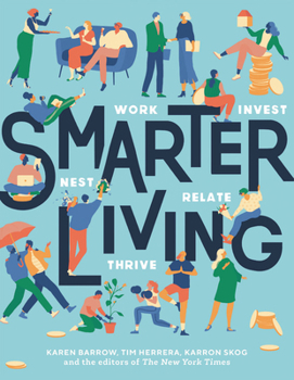 Hardcover Smarter Living: Work - Nest - Invest - Relate - Thrive Book