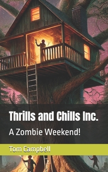 Paperback Thrills and Chills Inc.: A Zombie Weekend! Book