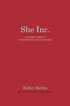 Paperback She Inc.: A Woman's Guide to Maximizing Her Career Potential Book