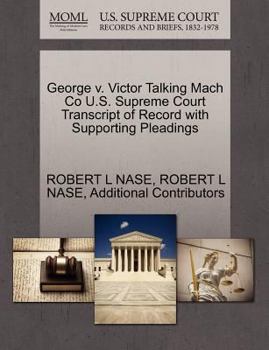 Paperback George V. Victor Talking Mach Co U.S. Supreme Court Transcript of Record with Supporting Pleadings Book