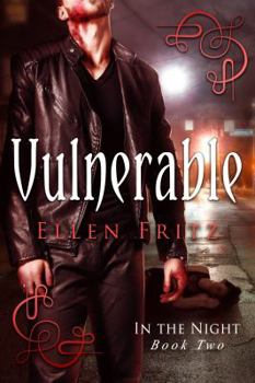 Vulnerable - Book #2 of the In the Night