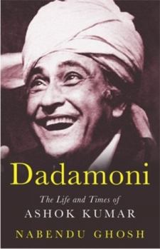 Paperback Dadamoni: The Life and Times of Ashok Kumar Book