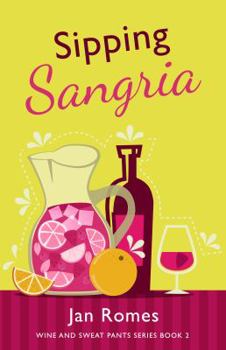 Paperback Sipping Sangria (Wine and Sweat Pants Series) Book
