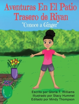 Aventuras En El Jardín de Riyan: "Conoce a Ginger" (Spanish Edition)